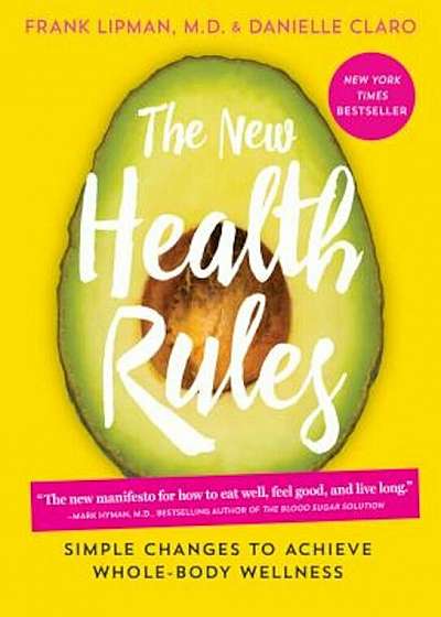 The New Health Rules: Simple Changes to Achieve Whole-Body Wellness, Paperback