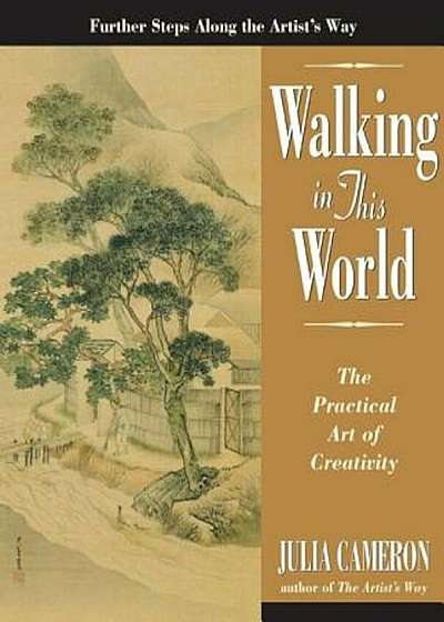 Walking in This World: The Practical Art of Creativity, Paperback