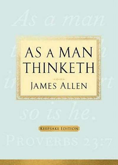 As a Man Thinketh, Hardcover