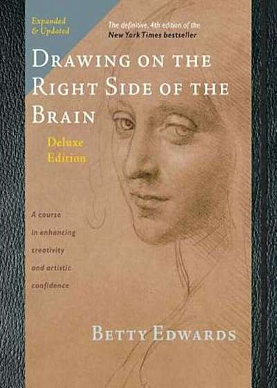 Drawing on the Right Side of the Brain, Hardcover
