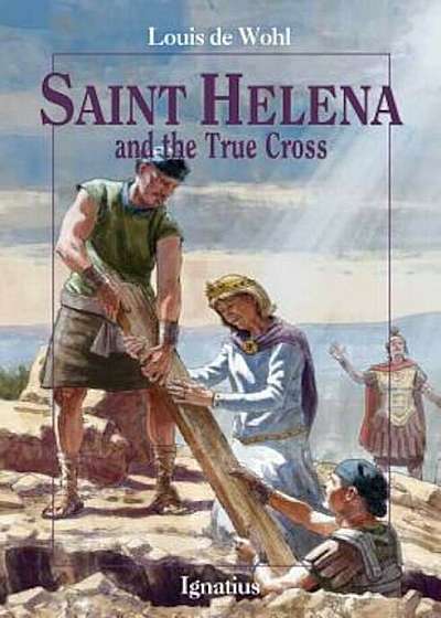 Saint Helena and the True Cross, Paperback