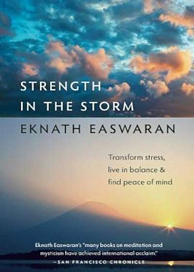 Strength in the Storm: Transform Stress, Live in Balance & Find Peace of Mind, Paperback
