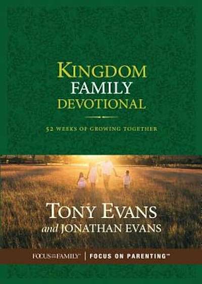 Kingdom Family Devotional: 52 Weeks of Growing Together, Hardcover