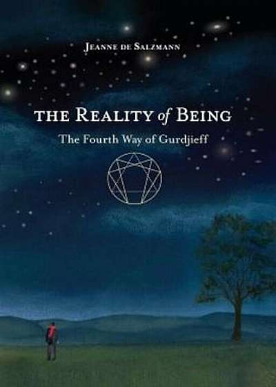 The Reality of Being: The Fourth Way of Gurdjieff, Paperback