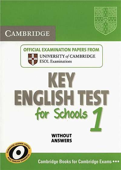 Coperta cărții Cambridge Key English Test for Schools 1 Student's Book without Answers: Level 1