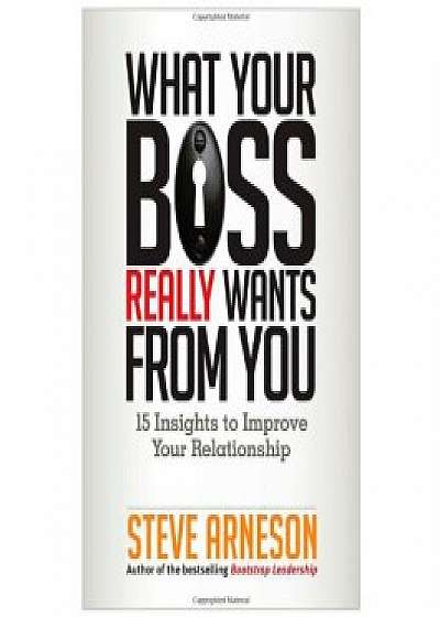 What Your Boss Really Wants from You: 15 Insights to Improve Your Relationship