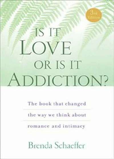 Is It Love or Is It Addiction', Paperback