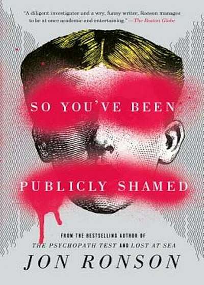 So You've Been Publicly Shamed, Paperback