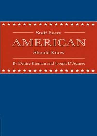 Stuff Every American Should Know, Hardcover