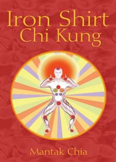 Iron Shirt Chi Kung, Paperback