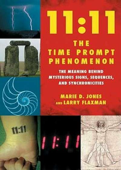 11:11 the Time Prompt Phenomenon: The Meaning Behind Mysterious Signs, Sequences, and Synchronicities, Paperback