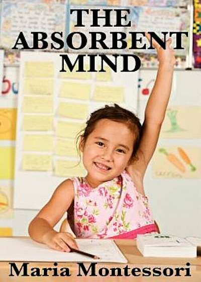 The Absorbent Mind, Paperback