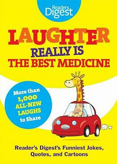 Laughter Really Is the Best Medicine: America's Funniest Jokes, Stories, and Cartoons, Paperback