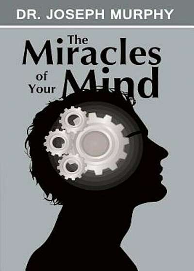 The Miracles of Your Mind, Paperback