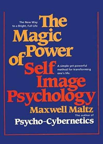 The Magic Power of Self-Image Psychology, Paperback