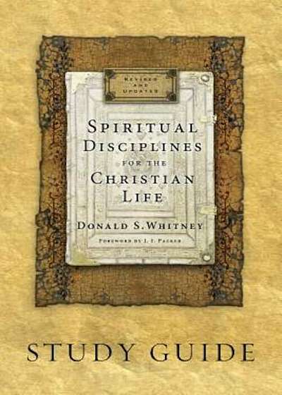 Spiritual Disciplines for the Christian Life, Paperback