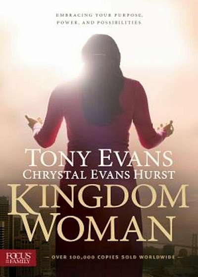 Kingdom Woman: Embracing Your Purpose, Power, and Possibilities, Paperback