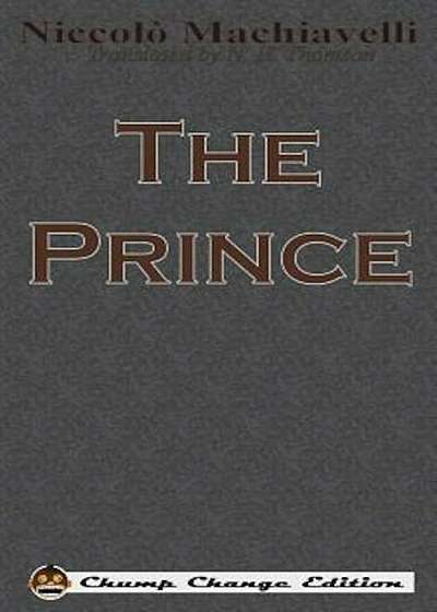 The Prince (Chump Change Edition), Hardcover