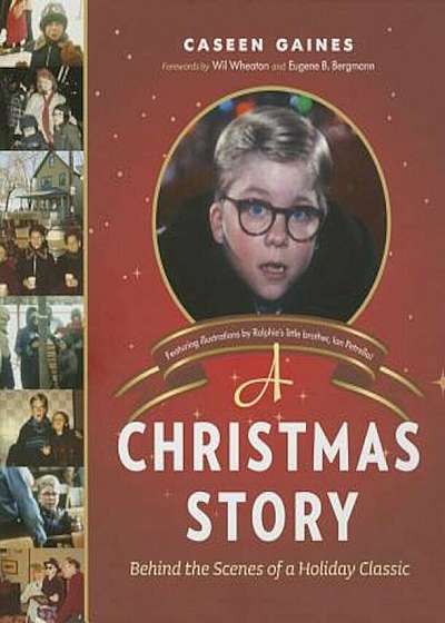 A Christmas Story: Behind the Scenes of a Holiday Classic, Hardcover