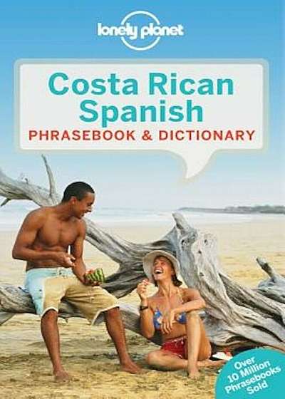 Lonely Planet Costa Rican Spanish Phrasebook & Dictionary, Paperback