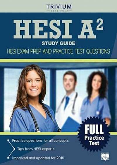 Hesi A2 Study Guide: Hesi Exam Prep and Practice Test Questions, Paperback