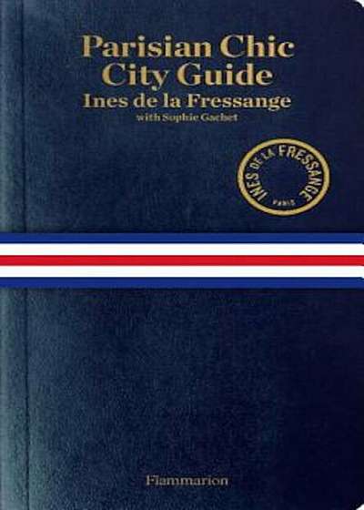 Parisian Chic City Guide, Paperback
