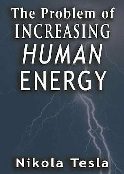 Problem of Increasing Human Energy, Paperback