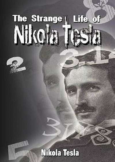 The Strange Life of Nikola Tesla, Paperback