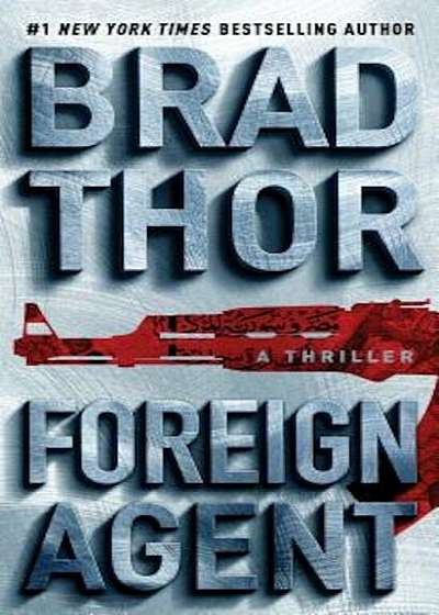 Foreign Agent: A Thriller, Paperback