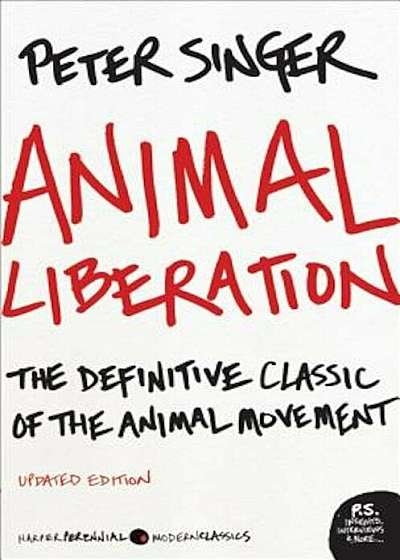 Animal Liberation: The Definitive Classic of the Animal Movement, Paperback