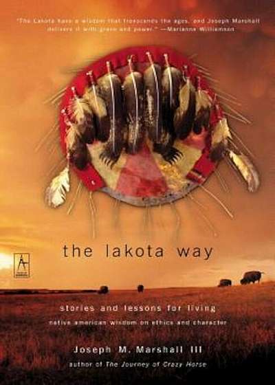 The Lakota Way: Stories and Lessons for Living, Paperback