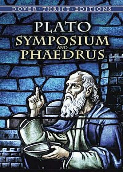 Symposium and Phaedrus, Paperback