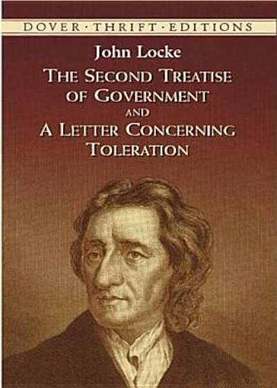 The Second Treatise of Government and a Letter Concerning Toleration, Paperback