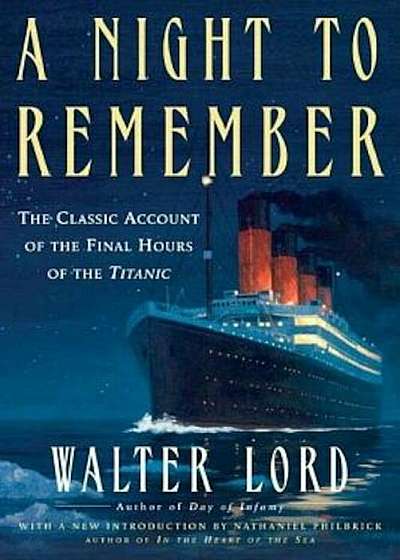 A Night to Remember: The Classic Account of the Final Hours of the Titanic, Paperback