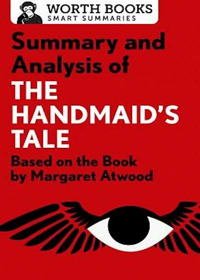 Summary and Analysis of the Handmaid's Tale: Based on the Book by Margaret Atwood, Paperback