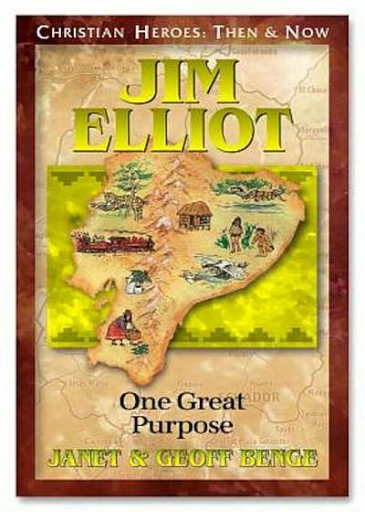 Jim Elliot: One Great Purpose, Paperback