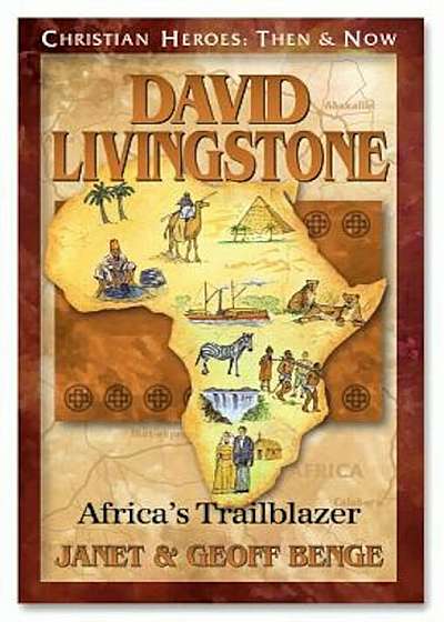 David Livingstone: Africa''s Trailblazer, Paperback