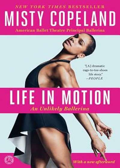 Life in Motion: An Unlikely Ballerina, Paperback