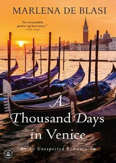 A Thousand Days in Venice: An Unexpected Romance, Paperback