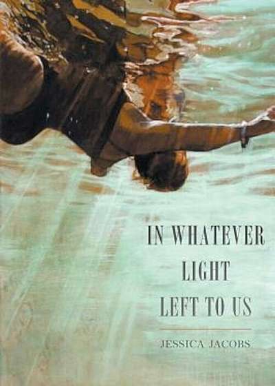 In Whatever Light Left to Us, Paperback