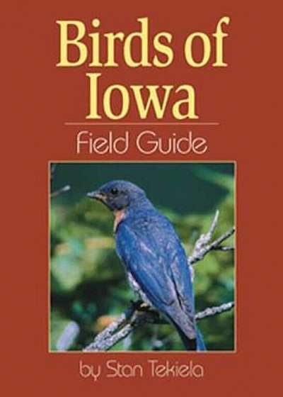 Birds of Iowa Field Guide, Paperback