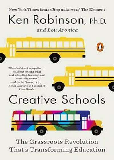 Creative Schools: The Grassroots Revolution That's Transforming Education, Paperback
