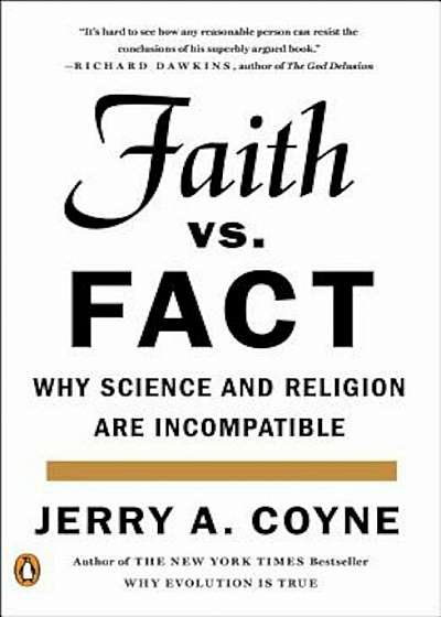 Faith Versus Fact: Why Science and Religion Are Incompatible, Paperback