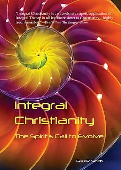 Integral Christianity: The Spirit's Call to Evolve, Paperback