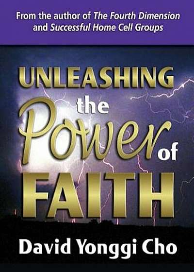 Unleashing the Power of Faith, Paperback