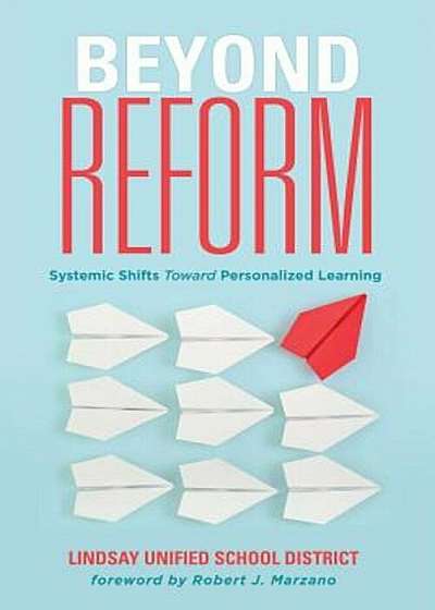 Beyond Reform: Systemic Shifts Toward Personalized Learning, Paperback