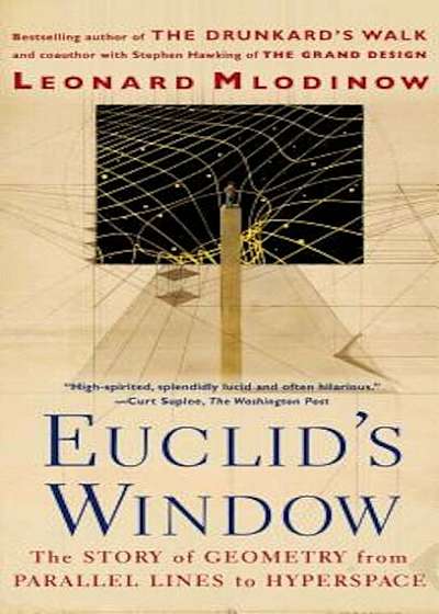 Euclid's Window: The Story of Geometry from Parallel Lines to Hyperspace, Paperback