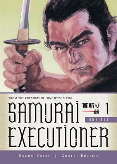 Samurai Executioner Omnibus, Volume 1, Paperback