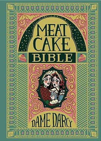 The Meat Cake Bible, Hardcover
