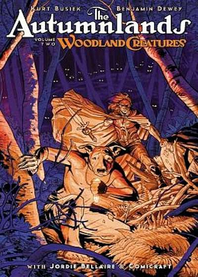 The Autumnlands, Volume 2: Woodland Creatures, Paperback